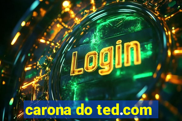 carona do ted.com